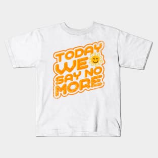 'Today We Say No More' Human Trafficking Shirt Kids T-Shirt